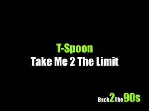 Текст песни T-SPOON - Take Me 2 The Limit