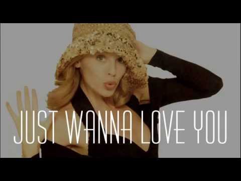 Текст песни Kylie Minogue - Just Wanna Love You