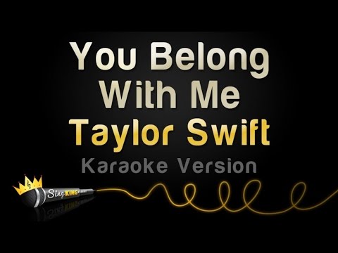 Текст песни  - You Belong With Me (Karaoke Version)