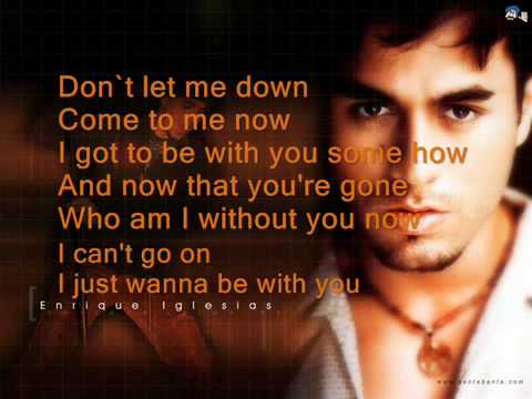 Текст песни Enrique Iglesias - I wanna be with you