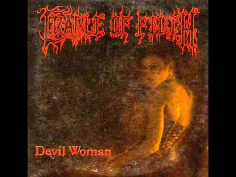Текст песни Cradle of Filth - Devil Woman (Cliff Richard Cover)