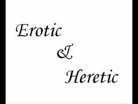 Текст песни  - Erotic & Heretic