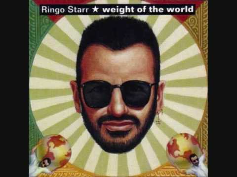 Текст песни Ringo Starr - Weight Of The World