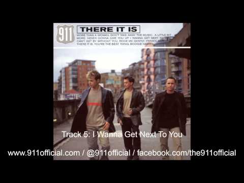 Текст песни 911 - I Wanna Get Next To You