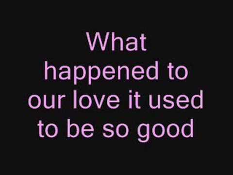 Текст песни  - What happened to our love