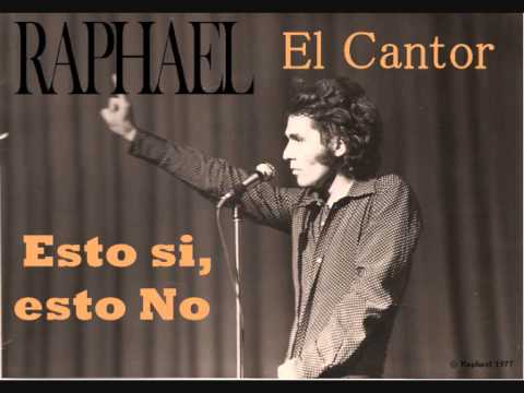 Текст песни Raphael - Esto Sí, Esto No