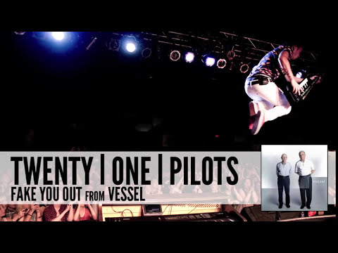 Текст песни Twenty One Pilots - Fake You Out