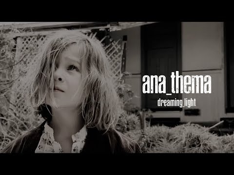Текст песни ANATHEMA - Dreaming Light