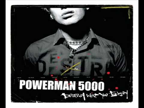 Текст песни POWERMAN 5000 - Destroy What You Enjoy