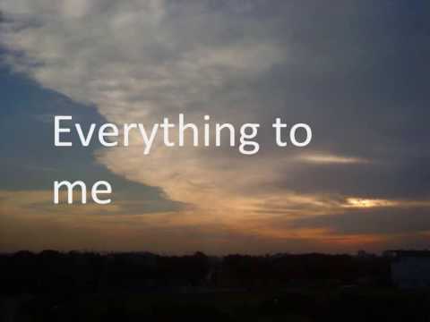 Текст песни  - Everything To Me