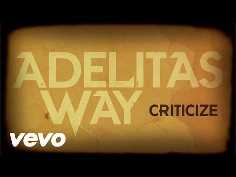 Текст песни Adelitas Way - Criticize