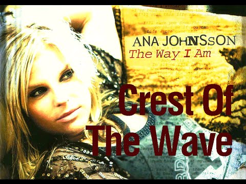 Текст песни Ana Johnsson - Crest Of The Wave