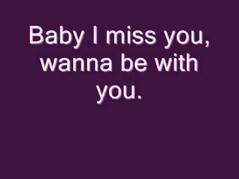 Текст песни  - Baby I Miss You () Edge)
