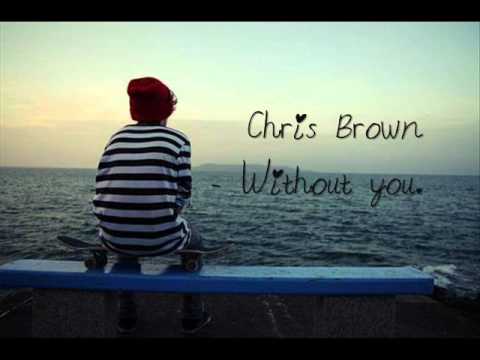 Текст песни Chris Brown - Without You