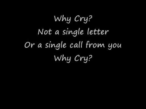 Текст песни  - Why Cry