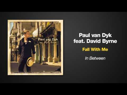 Текст песни Paul Van Dyk - Fall With Me