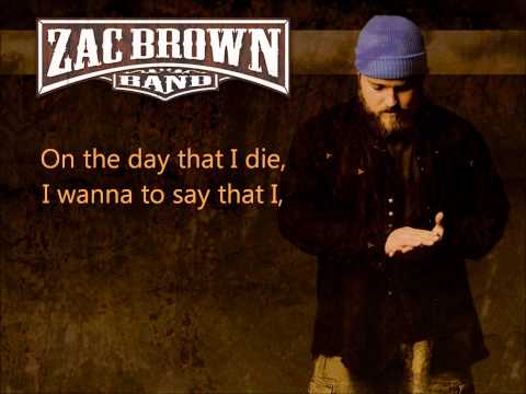 Текст песни Zac Brown Band - Day That I Die