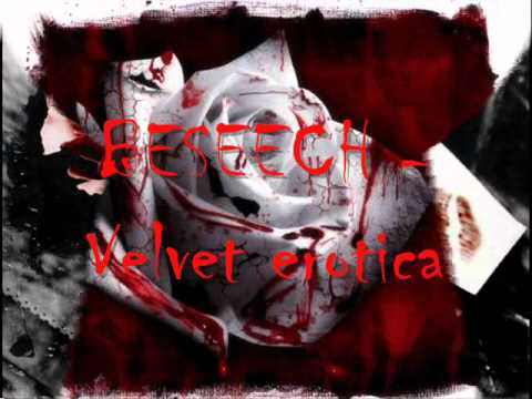 Текст песни BESEECH - Velvet Erotica