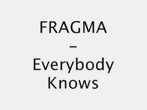 Текст песни Fragma - Everybody Knows
