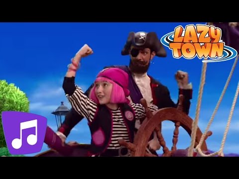 Текст песни Lazytown - You're A Pirate