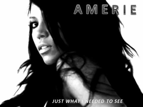 Текст песни Amerie - Just What I Needed To See