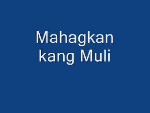 Текст песни  - Mahagkan Kang Muli