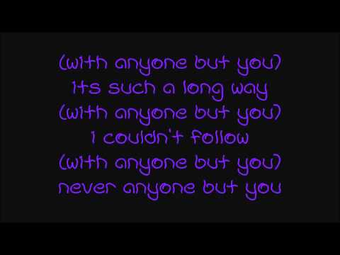 Текст песни  - Anyone But You