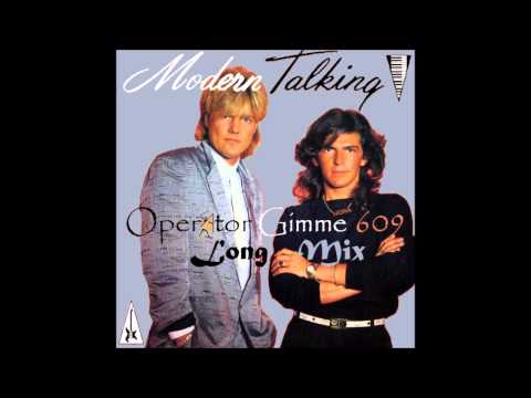 Текст песни Modern Talking - Operator Gimme 609