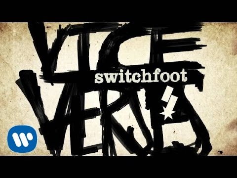 Текст песни Switchfoot - Vice Verses