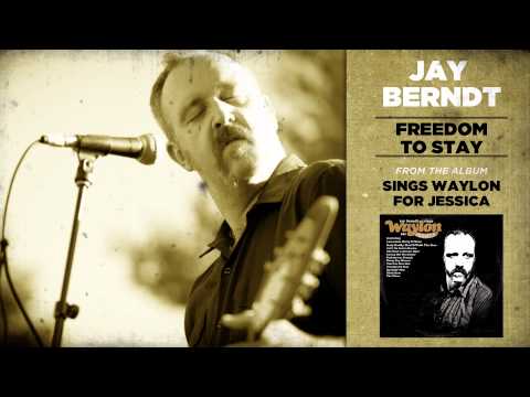 Текст песни Jay Berndt - Freedom To Stay