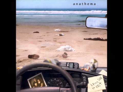 Текст песни ANATHEMA - A Fine Day To Exit