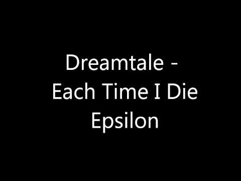 Текст песни Dreamtale - Each Time I Die