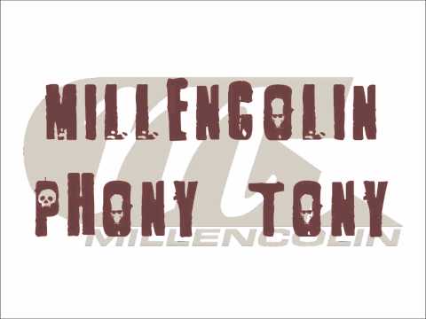 Текст песни Millencolin - Phony Tony
