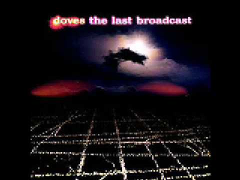 Текст песни Doves - Last Broadcast