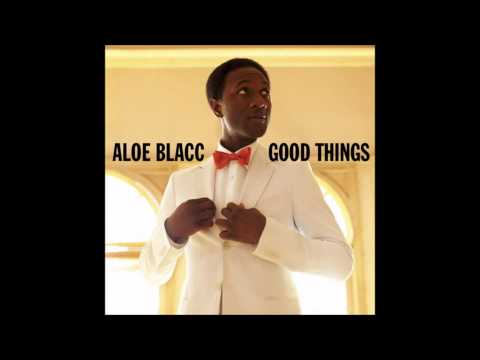 Текст песни Aloe Blacc - Good Things