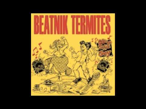 Текст песни Beatnik Termites - Termite Hop