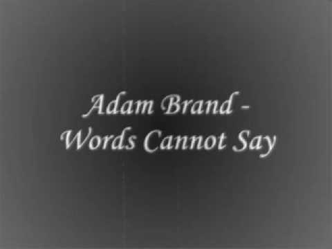 Текст песни Adam Brand - Words Cannot Say