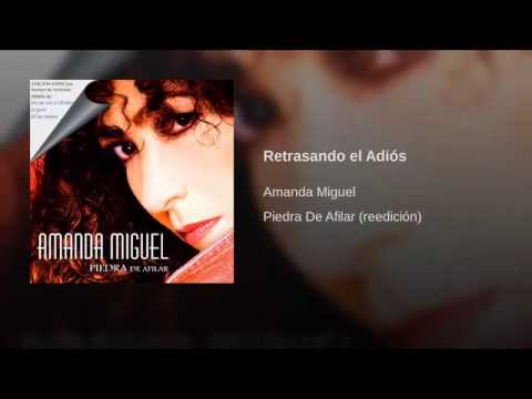 Текст песни Amanda Miguel - Retrasando El Adiós