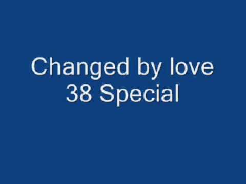 Текст песни  Special - Changed By Love