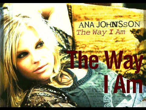 Текст песни Ana - The Way I Am