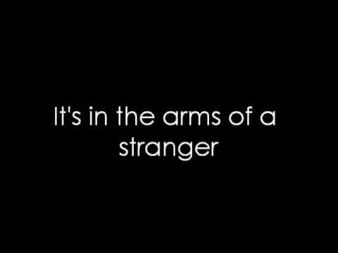 Текст песни  - Arms Of A Stranger