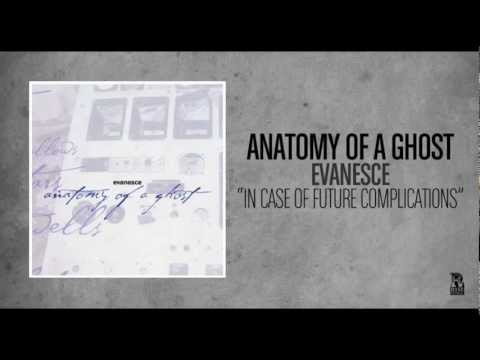 Текст песни Anatomy Of A Ghost - In Case Of Future Complications