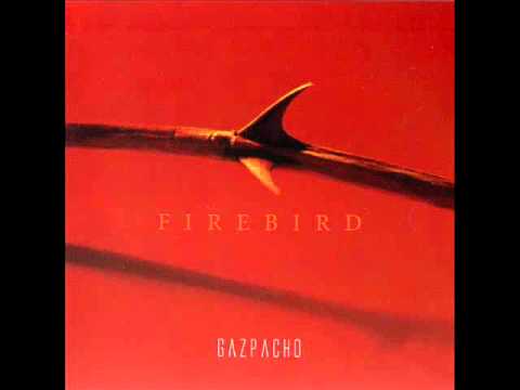 Текст песни Gazpacho - Firebird