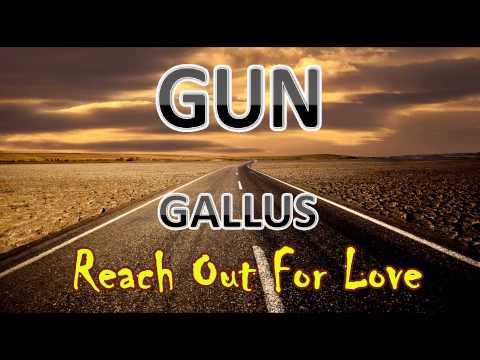 Текст песни Gun - Reach Out For Love
