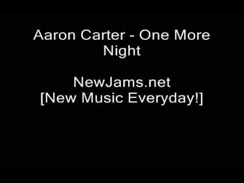 Текст песни Aaron Carter - One More Night