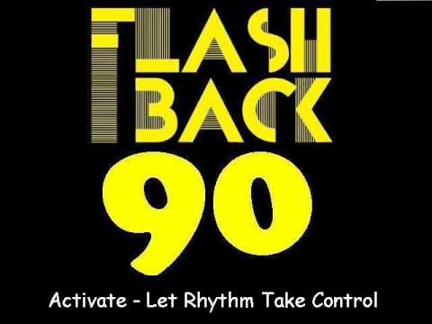 Текст песни Activate - Let The Rhythm Take Control