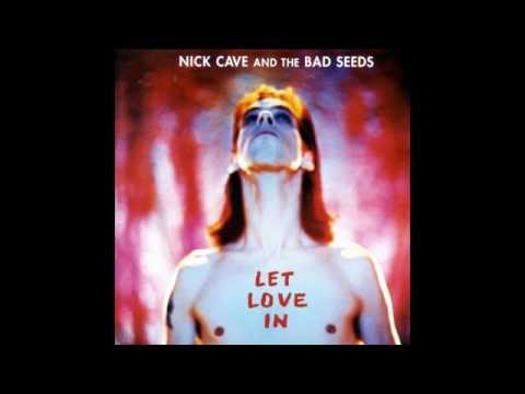 Текст песни Nick Cave & The Bad Seeds - I Let Love In