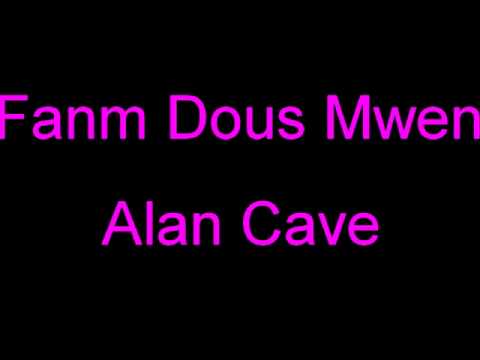 Текст песни Alan Cave - Famn Dous Mwen