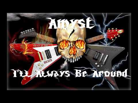 Текст песни Amyst - Ill Always Be Around