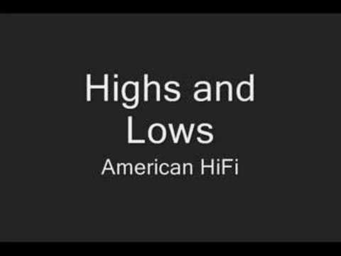 Текст песни American Hi-Fi - Highs And Lows